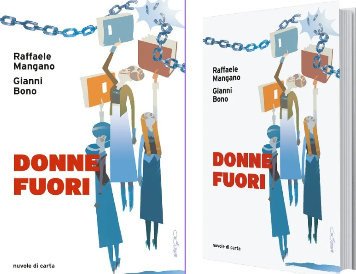 Donne Fuori: Gianni Bono e Raffaele Mangano riscrivono la memoria femminile