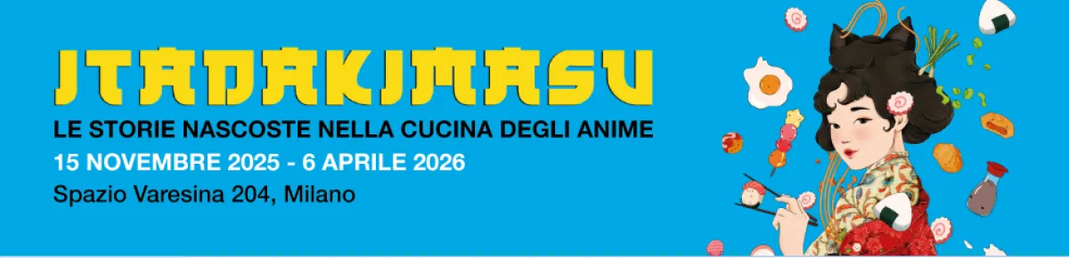 ITADAKIMASU | La mostra sulle storie nascosta nella cucina degli anime a Milano