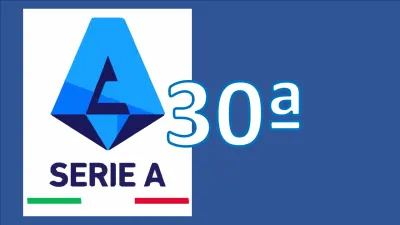Serie A 30ª giornata: analisi e pronostici 