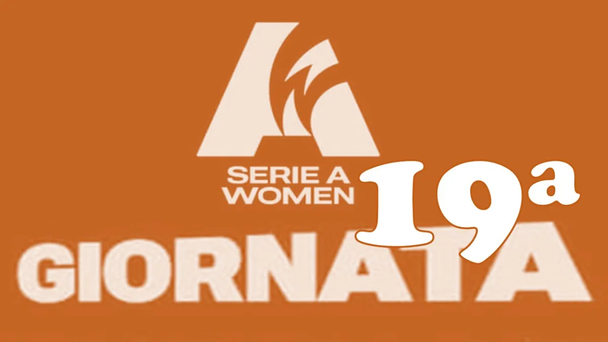 Serie A Femminile: quando riparte il campionato dopo la sosta per le qualificazioni Mondiali