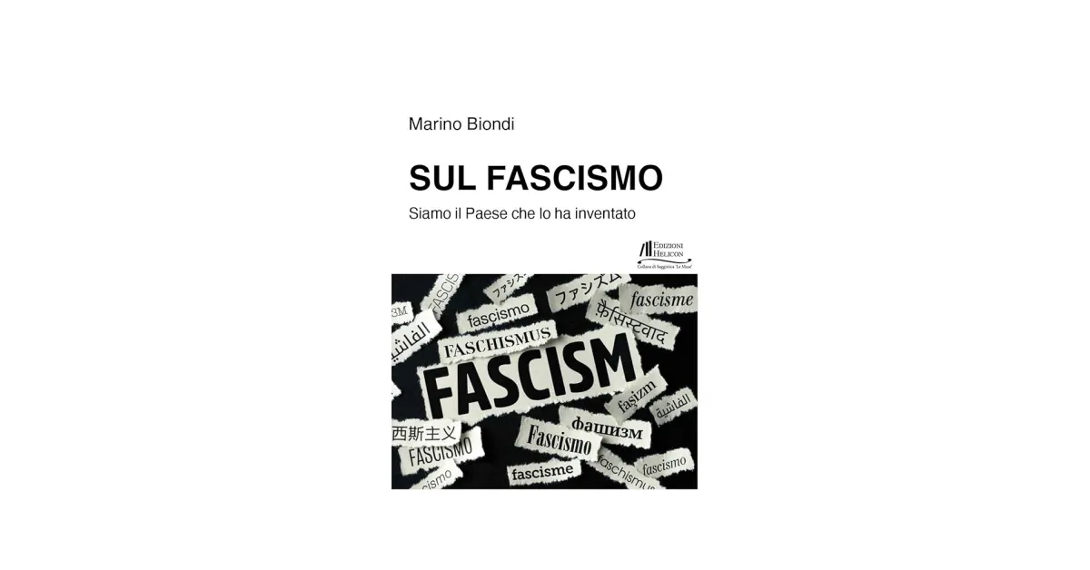 Il fascismo, siamo il paese che lo ha inventato