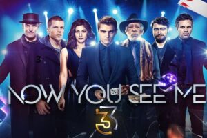 Quando esce Now You See Me 3 in Italia e quale sarà la trama